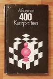 400 Kurzpartien de Abram Roisman. Manual de sah in limba germana