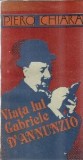 Viata lui Gabriele D'Annunzio - Piero Chiara