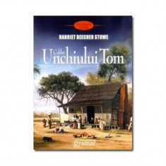 Coliba unchiului Tom - Paperback - Harriet Beecher-Stowe - Gramar