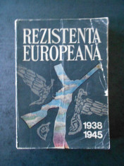 REZISTENTA EUROPEANA. AL DOILEA RAZBOI MONDIAL 1938-1945 vol. 1 foto