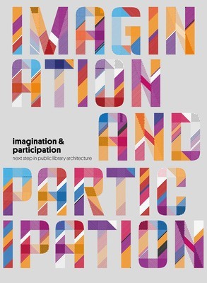 Imagination and Participation: Next Steps in Public Library Architecture foto