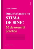 Cumpara ieftin Imbunatateste-ti stima de sine!, Philobia