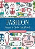 The Portable Adult Coloring Book - Fashion Designs (31 Stress-Relieving Designs)