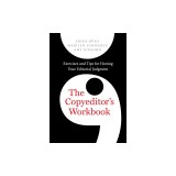 The Copyeditor's Workbook: Exercises and Tips for Honing Your Editorial Judgment