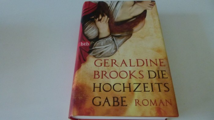 Die Hochzeitgabe - Geraldine Brooks