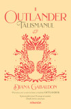 Talismanul (Seria OUTLANDER partea a II-a ed.2020) - Diana Gabaldon, Nemira