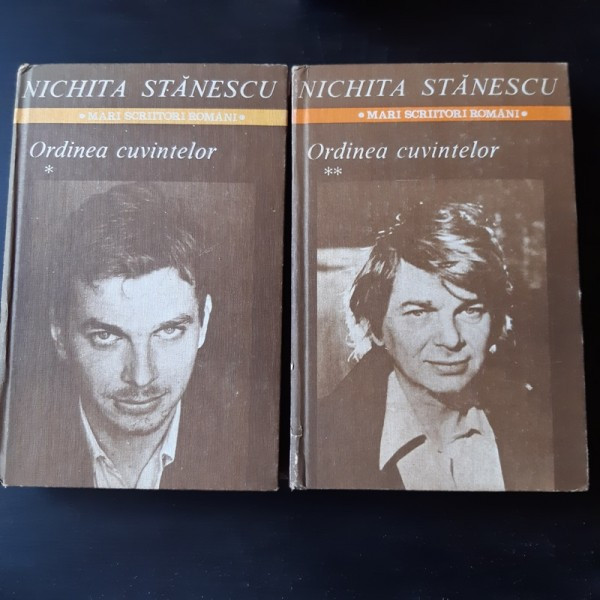 ORDINEA CUVINTELOR - NICHITA STANESCU 2 VOLUME