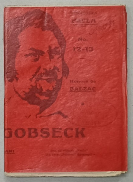GOBSECK de HONORE DE BALZAC , &#039; BIBLIOTECA FACLA &#039; NR. 12-13 , 1911