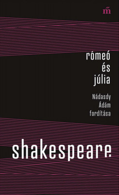 R&amp;oacute;me&amp;oacute; &amp;eacute;s J&amp;uacute;lia - N&amp;aacute;dasdy &amp;Aacute;d&amp;aacute;m ford&amp;iacute;t&amp;aacute;sa - William Shakespeare foto