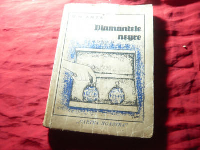 GM Amza - Diamantele negre - Ed. Cartea Noastra 1939 , 176 pag ,uzat foto