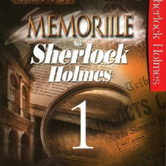 Memoriile lui Sherlock Holmes. Volumul I | Arthur Conan Doyle