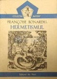Cumpara ieftin Hermetismul - Francoise Bonardel ($C109)