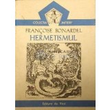 Hermetismul - Francoise Bonardel ($C109)