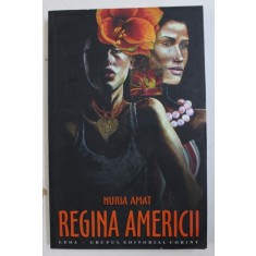 REGINA AMERICII de NURIA AMAT , 2007