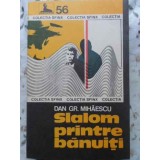 SLALOM PRINTRE BANUITI-DAN GR. MIHAESCU-230900