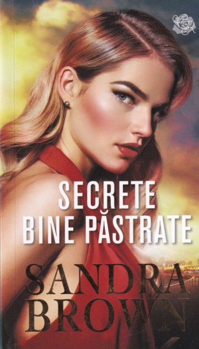 Sandra Brown - Secrete bine pastrate