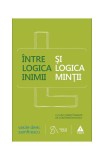 &Icirc;ntre logica inimii şi logica minţii - Paperback brosat - Vasile Dem. Zamfirescu - Trei