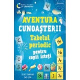 Tabelul periodic pentru copii isteti. Aventura cunoasterii #1 - Dao Linh, Dr. Kit Chapman