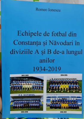 ECHIPELE DE FOTBAL DIN CONSTANTA SI NAVODARI IN DIVIZIILE A SI B ROMEO IONESCU foto