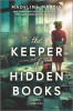 The Keeper of Hidden Books: A Novel of World War II