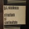 G C NICOLESCU - STRUCTURA SI CONTINUITATE