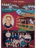 Ilie Dobre - Gheorghe Tadici - Magicianul de pe semicercurile mesesului... (semnata) (Editia: 1997)