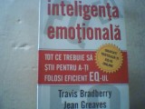 Travis Bradberry, Jean Greaves - INTELIGENTA EMOTIONALA ( 2008 ), Amaltea