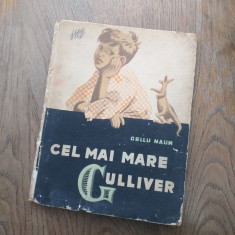 Cel mai mare Gulliver - Gellu Naum - Ed. Tineretului 1958