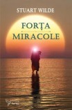 Cumpara ieftin Forta. Miracole/Stuart Wilde