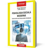 Psihologia socială modernă. Istoria creării unei ştiinţe sociale internaţionale