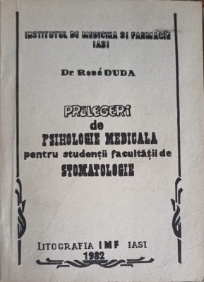 PRELEGERI DE PSIHOLOGIE MEDICALA PENTRU STUDENTII FACULTATII DE STOMATOLOGIE-DR. RENE DUDA-256365 foto