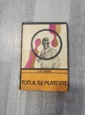 Totul se plateste de J.H.Chase