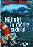 Haituiti in marile sudului - Mircea Novac, 1996, aventura, stare buna, literatura romana