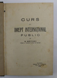 CURS DE DREPT INTERNATIONAL PUBLIC de G. MEITANI, BUC. 1930 , PREZINTA SUBLINIERI