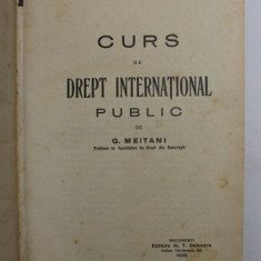 CURS DE DREPT INTERNATIONAL PUBLIC de G. MEITANI, BUC. 1930 , PREZINTA SUBLINIERI
