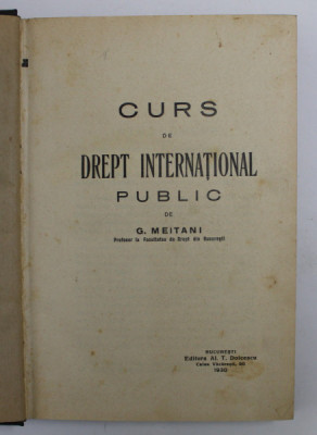 CURS DE DREPT INTERNATIONAL PUBLIC de G. MEITANI, BUC. 1930 , PREZINTA SUBLINIERI foto