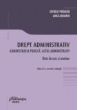 Drept administrativ. Administratia publica. Actul administrativ. Editia a 2-a - Ovidiu Podaru, Anca Boariu