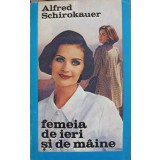 FEMEIA DE IERI SI DE MAINE-ALFRED SCHIROKAUER-169325