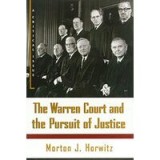 The Warren Court and the Pursuit of Justice