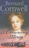 Bernard Cornwell - A Crowning Mercy