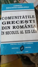 Comunitatile Grecesti din Romania in Secolul al XIX-lea - Cornelia Papacostea-Danielopolu foto