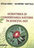 Ocrotirea si conservarea naturii in judetul Olt foto