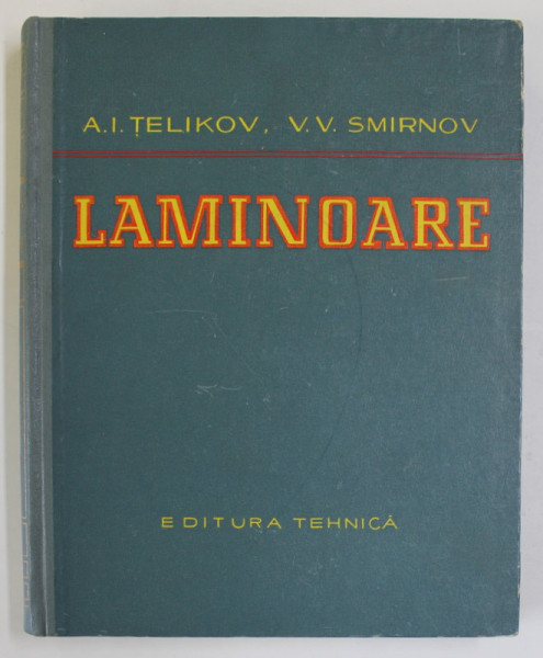 LAMINOARE de A.I. TELIKOV si V.V. SMIRNOV , 1961
