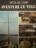 AVENTURI CU VELE de NICOLAE CARP