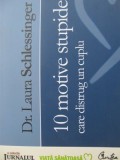 10 motive stupide care distrug un cuplu - Laura Schlessinger