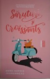Saruturi si croissants &ndash; Anne-Sophie Jouhanneau