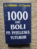 1000 DE BOLI PE INTELESUL TUTUROR de CH. PRUDHOMME si J. - F . D' IVERNOIS , 2007