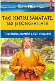 Tao pentru sănătate, sex şi longevitate - Paperback brosat - Daniel Reid - Polirom