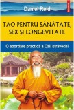 Tao pentru sănătate, sex şi longevitate - Paperback brosat - Daniel Reid - Polirom