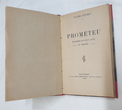 Carte veche anul 1919 - PROMETEU - Victor Eftimiu - ed. Soccec Bucuresti foto